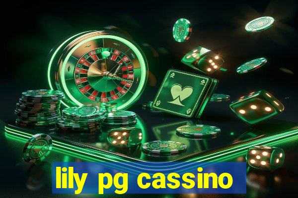 lily pg cassino